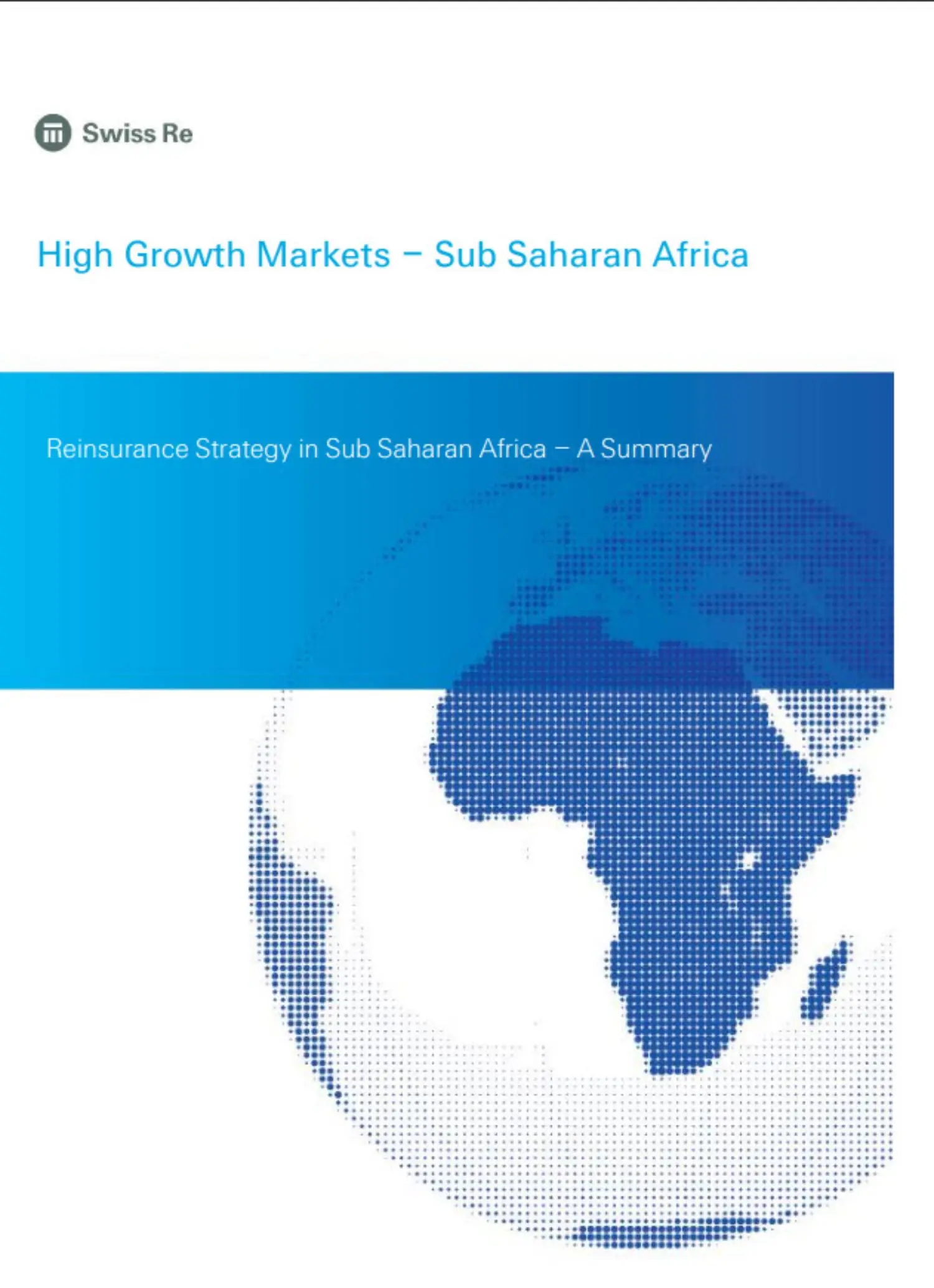 2013 – Swiss Re launches a dedicated, long-term strategy for sub-Saharan Africa.